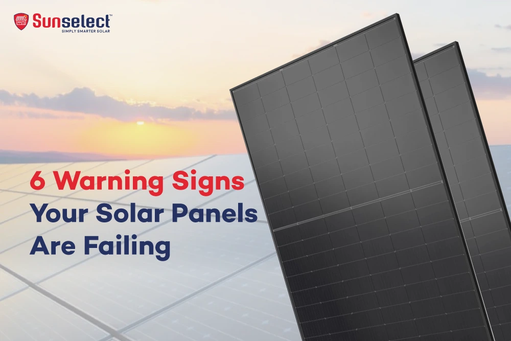 6 Warning Signs Your Solar Panels Are Failing